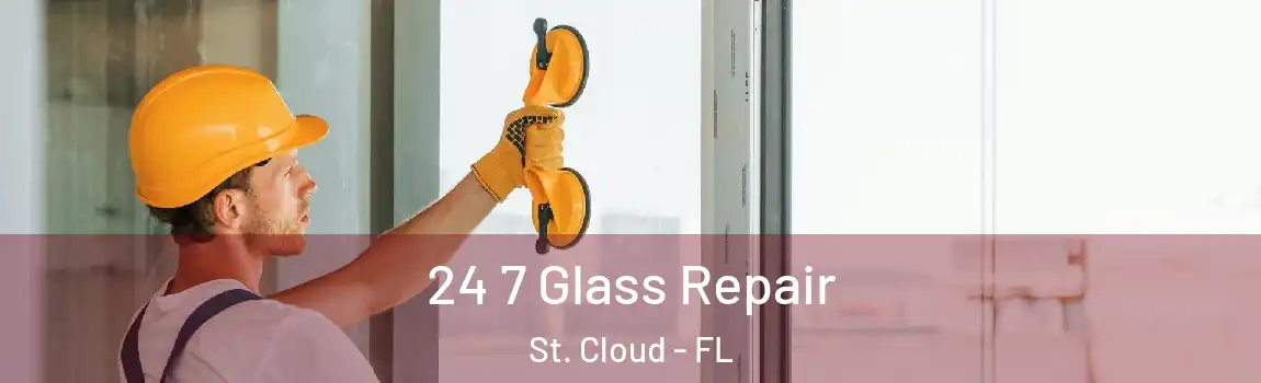  24 7 Glass Repair St. Cloud - FL
