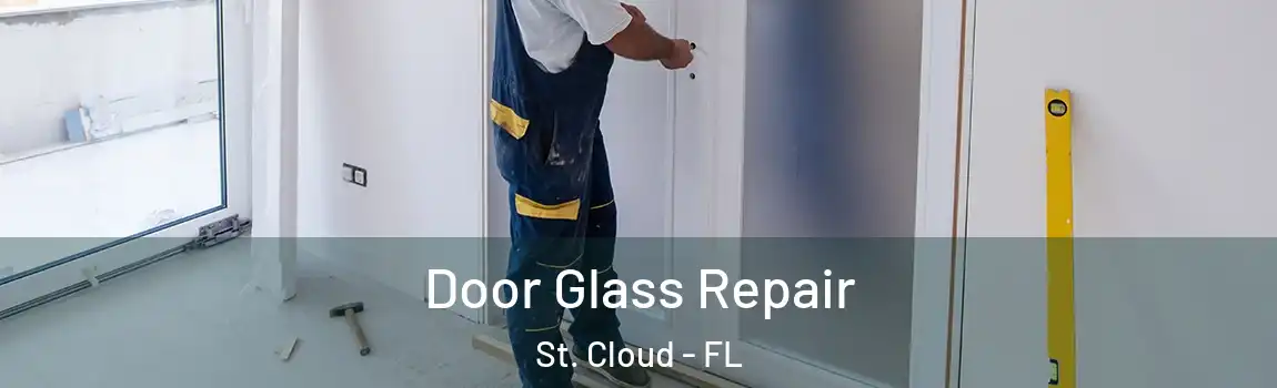 Door Glass Repair St. Cloud - FL