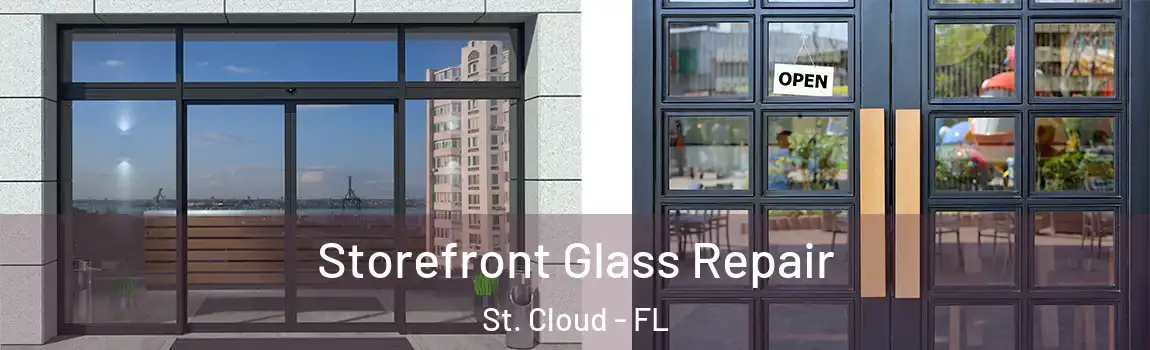 Storefront Glass Repair St. Cloud - FL