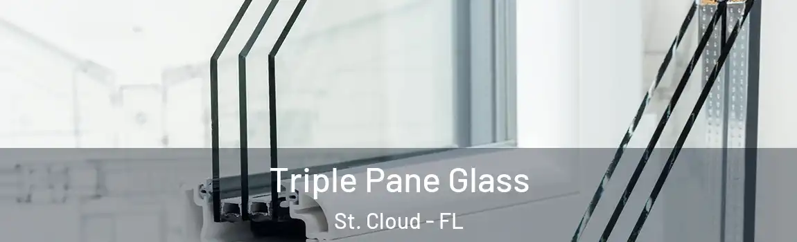 Triple Pane Glass St. Cloud - FL