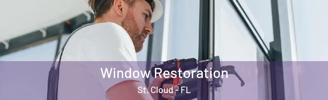 Window Restoration St. Cloud - FL
